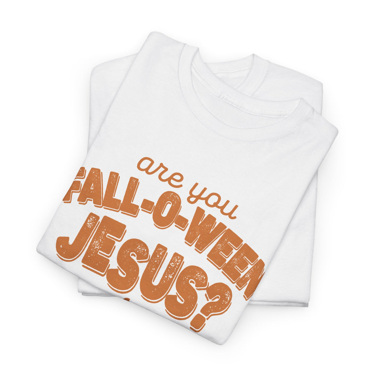 Are You Fall-O-Ween Jesus? T-Shirt | Pumpkin Script, Matthew 4:19, Autumn Faith Tee