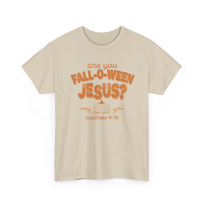 Are You Fall-O-Ween Jesus? T-Shirt | Pumpkin Script, Matthew 4:19, Autumn Faith Tee