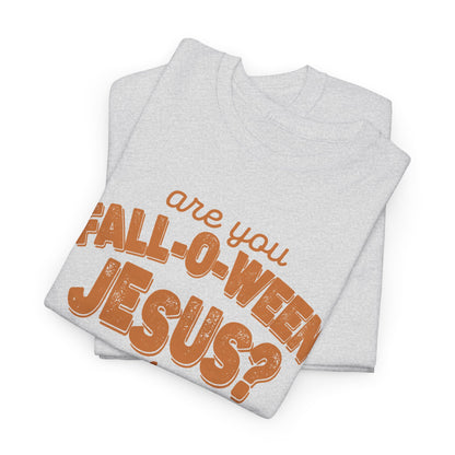 Are You Fall-O-Ween Jesus? T-Shirt | Pumpkin Script, Matthew 4:19, Autumn Faith Tee